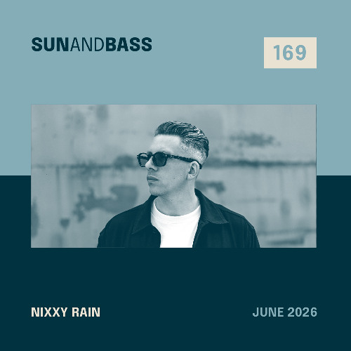 SUNANDBASS Podcast #169 – Nixxy Rain