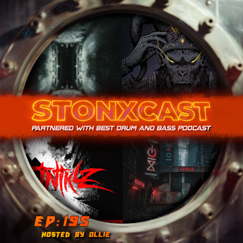 Stonxcast Ep.195 – Hosted By Ollie