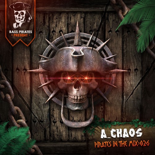 PIRATES IN THE MIX 026 – A_CHAOS