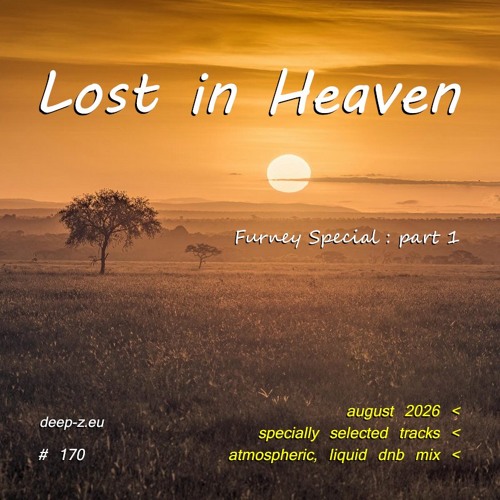 Lost In Heaven #170 (dnb mix – august 2026) Atmospheric | Liquid | Drum and Bass