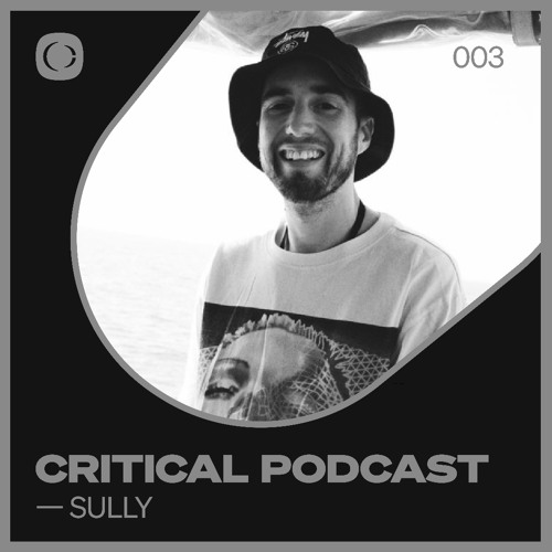 Critical Music Podcast 003 – Sully