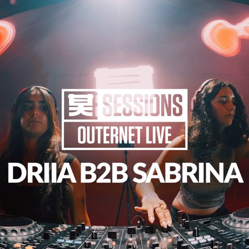 Shogun Sessions: DRIIA b2b Sabrina | Outernet Live