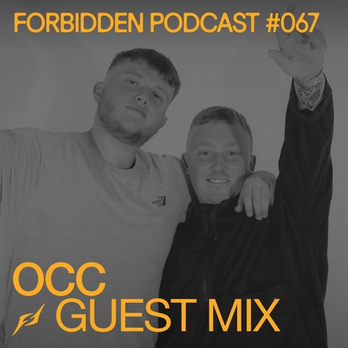 Forbidden Podcast #067 – OCC Guest Mix