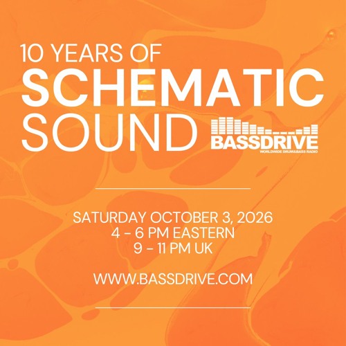 Schematic Sound LIVE Birthday + 10 Years of Bassdrive B2B Artifice Oct 03 2026